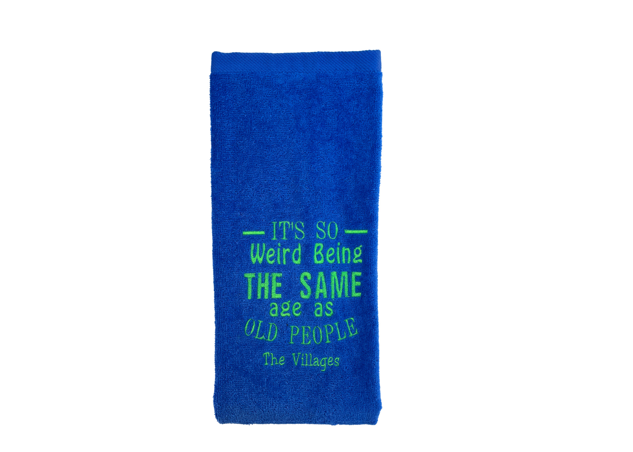 Weird Being the Same Age Golf Towel Weird Being the Same Age Golf Towel